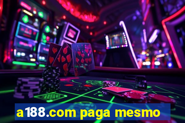 a188.com paga mesmo